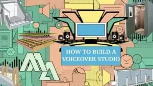 Being a Voice Actor - How to build a voiceover studio